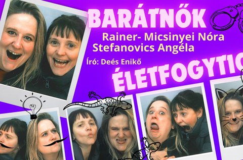 Barátnők életfogytig stand up est a Dumaszínházban