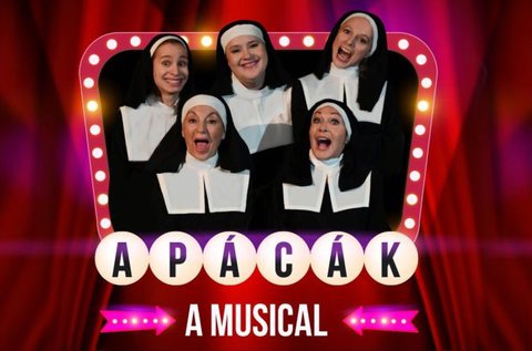 Apácák a Karinthy Színházban