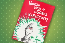 Hogyan lopta el a Görcs a karácsonyt? Lepd meg gyerkőcöd Dr. Seuss humoros és megható mesekönyvével!