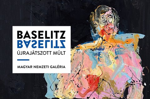 Baselitz kiállítás a Magyar Nemzeti Galériában