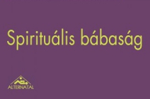 Spirituális bábaság! Ina May Gaskin könyve a bábaság művészetéről